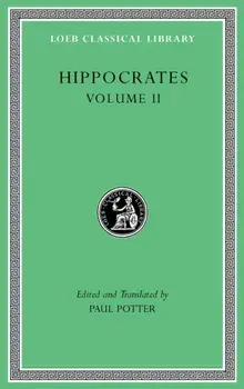 Prognostic. Regimen in Acute Diseases. The Sacred Disease. The Art. Breaths. Law. Decorum. Dentition, Hardback/Hippocrates