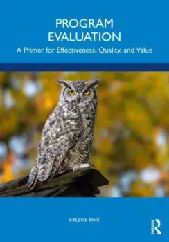 Program Evaluation. A Primer for Effectiveness, Quality, and Value, Paperback/Arlene Fink