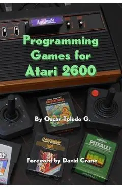 Programming Games for Atari 2600 - Oscar Toledo Gutierrez