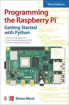 Programming the Raspberry Pi, Third Edition: Getting Started with Python, Paperback/Simon Monk