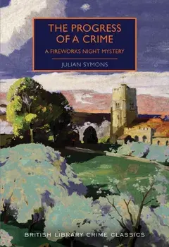 Progress of a Crime. A Fireworks Night Mystery, Paperback/Julian Symons