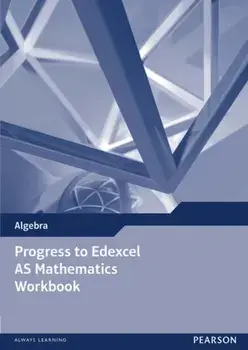 Progress to Edexcel AS Mathematics Workbook, Paperback/***