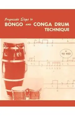 Progressive Steps to Bongo and Conga Drum Technique - Ted Reed