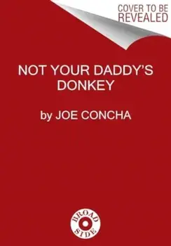 Progressively Worse. Why Today's Democrats Ain't Your Daddy's Donkeys, Hardback/Joe Concha