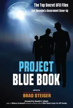 Project Blue Book: The Top Secret UFO Files That Revealed a Government Cover-Up, Paperback/Brad Steiger