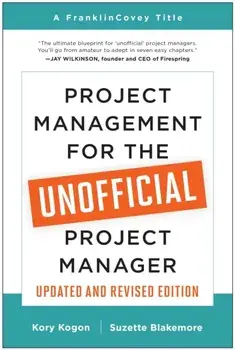 Project Management for the Unofficial Project Manager (Updated and Revised Edition), Paperback/Suzette Blakemore