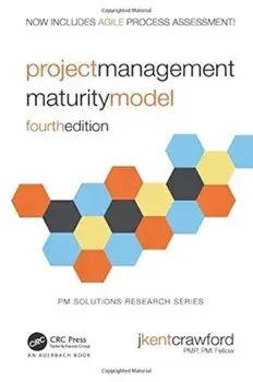Project Management Maturity Model, Paperback/J. Kent Crawford