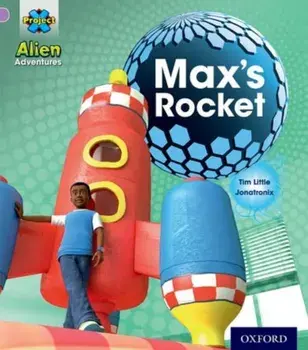Project X: Alien Adventures: Lilac:Max's Rocket, Paperback/Tim Little
