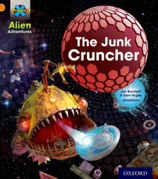 Project X: Alien Adventures: Orange: The Junk Cruncher, Paperback/Sara Vogler