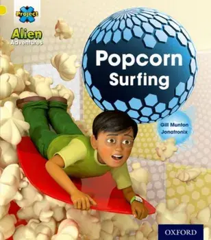Project X: Alien Adventures: Yellow: Popcorn Surfing, Paperback/Gill Munton