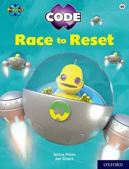 Project X CODE: White Book Band, Oxford Level 10: Sky Bubble: Race to Reset, Paperback/Janice Pimm