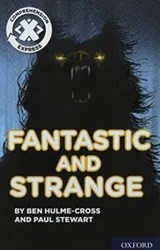 Project X Comprehension Express: Stage 3: Fantastic and Strange, Paperback/Paul Stewart