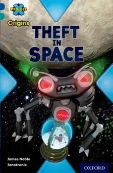 Project X Origins: Dark Blue Book Band, Oxford Level 16: Space: Theft in Space, Paperback/James Noble