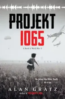 Projekt 1065: A Novel of World War II, Hardcover/Alan Gratz