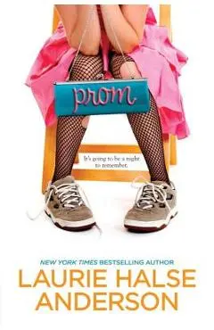 Prom - Laurie Halse Anderson