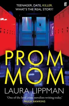 Prom Mom. Main, Paperback/Laura Lippman