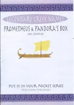 Prometheus & Pandora's box. Legendary Greek names, Paperback/Jill Dudley