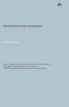 Prometheus the Awakener, Paperback/Richard Tarnas