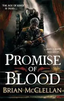 Promise of Blood, Paperback/Brian McClellan
