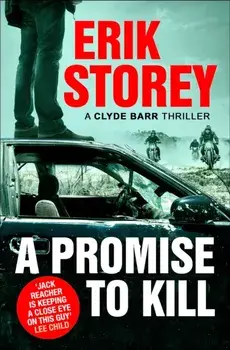 Promise to Kill. A Clyde Barr Thriller, Paperback/Erik Storey