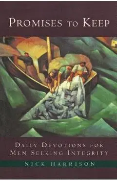 Promises to Keep: Daily Devotions for Men of Integrity - Nick Harrison