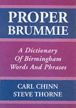 Proper Brummie. A Dictionary of Birmingham Words and Phrases, 2 Revised edition, Paperback/Steve Thorne