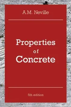 Properties of Concrete. Properties of Concrete, 5 ed, Paperback/A. M. Neville