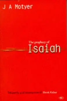Prophecy of Isaiah, Paperback/J.A. Motyer