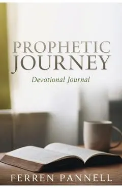 Prophetic Journey: Devotional Journal - Ferren Pannell