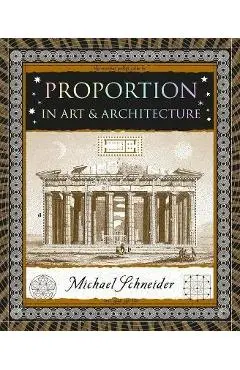 Proportion: In Art & Architecture - Michael Schneider