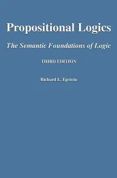 Propositional Logics Third Edition, Hardcover/Richard L. Epstein