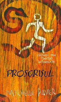 Proscrisul. Cronici din Tinuturi intunecate. Volumul 4/Michelle Paver