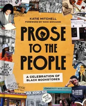 Prose to the People. A Celebration of Black Bookstores, Hardback/Nikki Giovanni