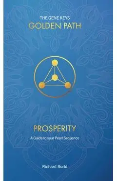 Prosperity: A guide to your Pearl Sequence - Richard Rudd