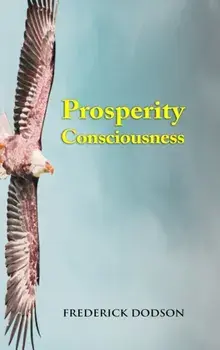 Prosperity Consciousness, Hardcover/Frederick Dodson