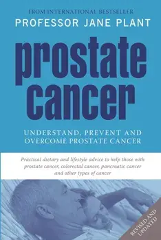 Prostate Cancer. Understand, Prevent and Overcome Prostate Cancer, Paperback/Jane, CBE Plant