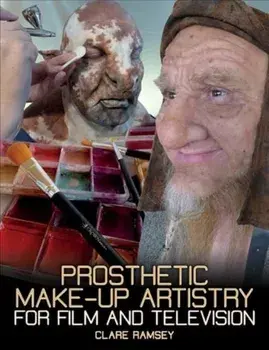 Prosthetic Make-Up Artistry for Film and Television, Paperback/Clare Ramsey