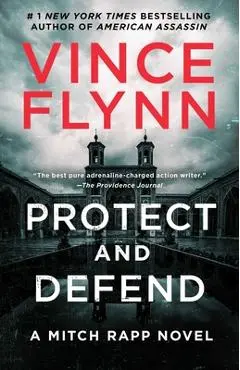 Protect and Defend, 10: A Thriller - Vince Flynn