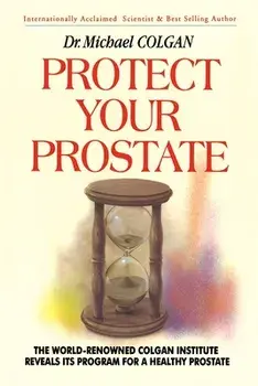 Protect Your Prostate, Paperback/Michael Colgan