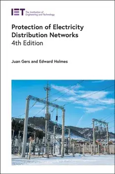 Protection of Electricity Distribution Networks. 4 ed, Hardback/Edward Holmes