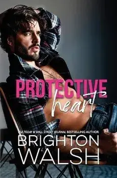 Protective Heart: A Friends to Lovers Small Town Romance, Paperback/Brighton Walsh