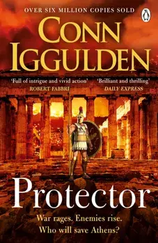Protector. The Sunday Times bestseller that 'Bring[s] the Greco-Persian Wars to life in brilliant detail. Thrilling' DAILY EXPRESS, Paperback/Conn Iggulden