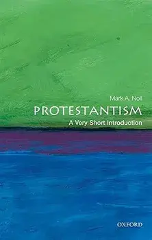 Protestantism: A Very Short Introduction, Paperback/Mark A. Noll