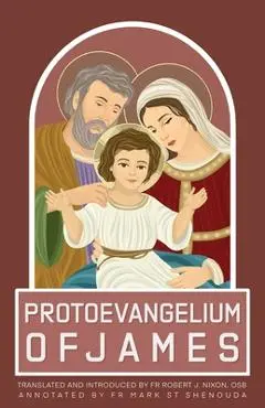 Protoevangelium of James - Robert Nixon