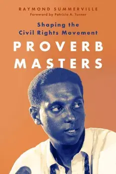 Proverb Masters. Shaping the Civil Rights Movement, Paperback/Patricia A. Turner