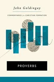 Proverbs, Hardback/John Goldingay
