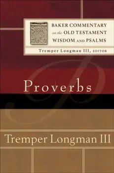 Proverbs, Paperback/Tremper Longman