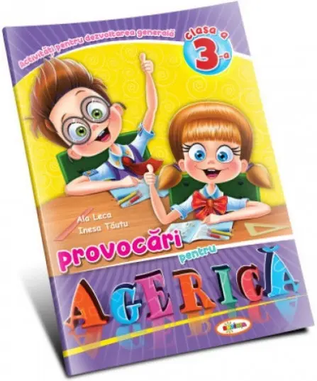 Provocari pentru Agerica. Clasa a III-a | Ala Leca, Inesa Tautu