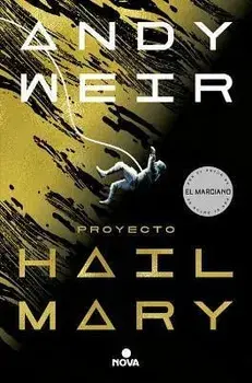 Proyecto Hail Mary / Project Hail Mary, Paperback/Andy Weir