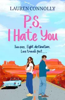 PS: I Hate You. an emotional, enemies-to-lovers romcom perfect for fans of P.S. I Love You and Emily Henry, Paperback/Lauren Connolly